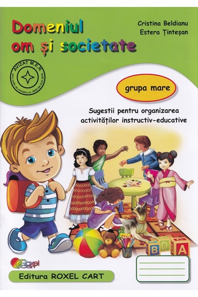 ROXEL CART Domeniul om si societate - Grupa mare - Cristina Beldianu, Estera ...
