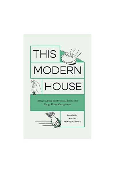 National Geographic Books Acest Modern House: Vintage Advice And Practical Sc...