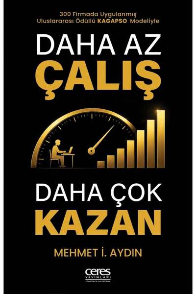 Ceres Yayınları Daha Az Çalış Daha Çok Kazan