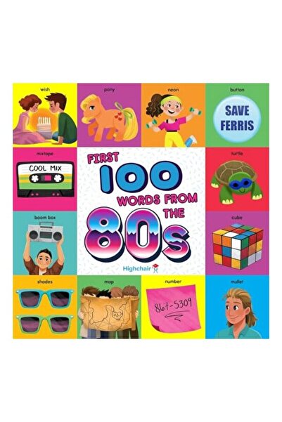 Simon and Schuster First 100 Words from the 80s (Highchair U)