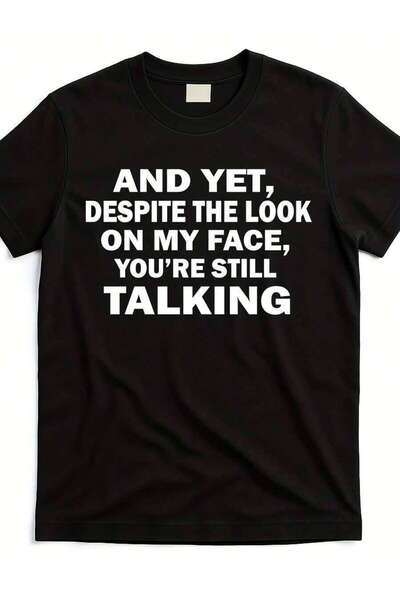 NOURAM Unisex Fun Sarcastic Quote T-Shirt | "Look At My Face, You Dare To Spe...