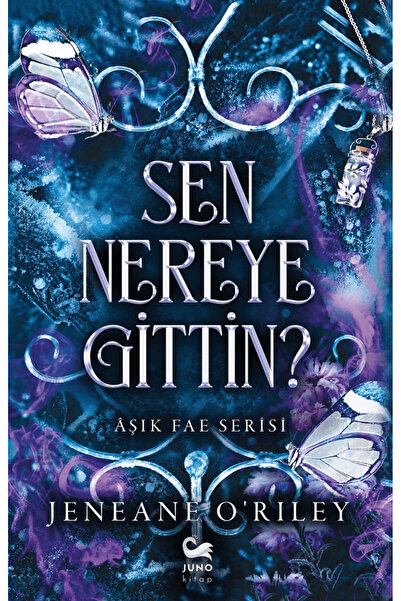 JUNO KİTAP Sen Nereye Gittin? / Jeneane O’Riley / / 9786259038162
