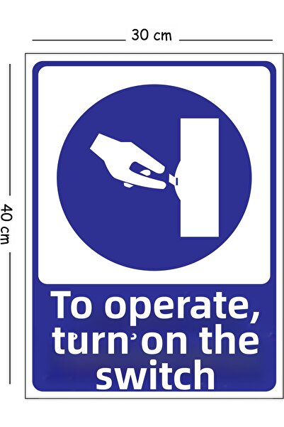 Mayeka Open Switch to Operate Metal 30X40 cm A3 Warning Work Safety Sign