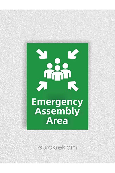 DURAK REKLAM Emergency Assembly Area Warning Sign A4 20X30 cm