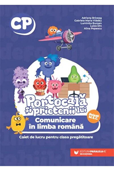Paralela 45 Portocala și prietenii ei. Comunicare în limba romană. Caiet de l...