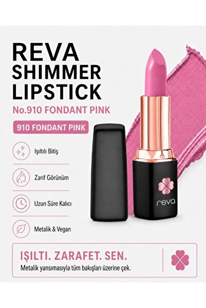 REVA Shimmer Lipstick Fondant Pink - Işıltı Ruj - 4 gr - No: 910 - Vegan & Te...