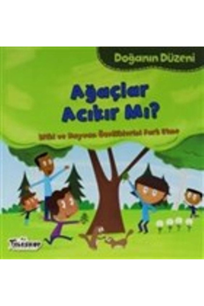 Genel Markalar Doğanın Düzeni - Ağaçlar Acıkır Mı?