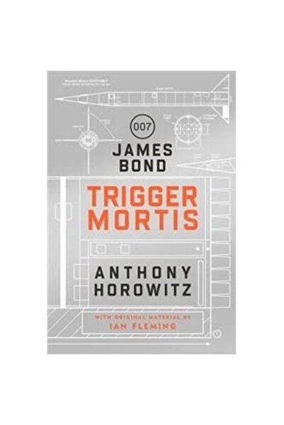 Orion Trigger Mortis A James Bond Novel