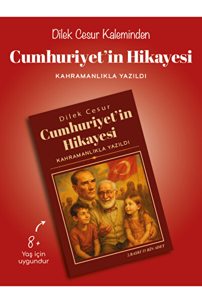 ENDA YAYINCILIK Cumhuriyet'in Hikayesi Kahramanlıkla Yazıldı-Dilek Cesur