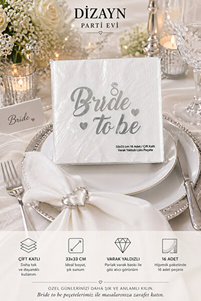 Dizayn Parti Evi Bride To Be Yazılı Peçete 16 Adet Çift Katlı Lüks Varak Bask...