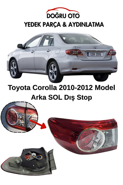 DOĞRU TİCARET AUTO PARTS Toyota Corolla Arka Sol Dış Stop 2010-2011-2012 Mode...