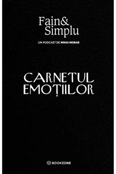 Editura Bookzone Carnetul emotiilor, Mihai Morar