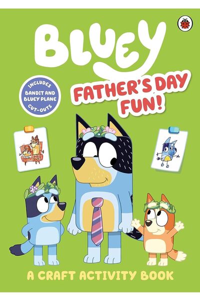 bluey : Father’s Day Fun!: A Craft Activity Book