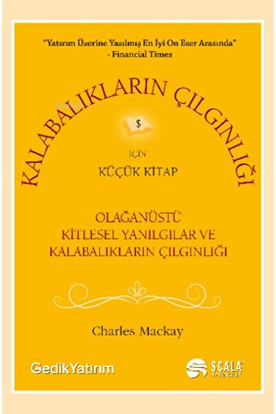 Scala Yayıncılık Kalabalıkların Çılgınlığı İçin Küçük Kitap