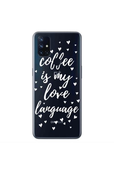 Other Oneplus Nord 10 Coffe is my love language Transparent Silicone TPU Θήκη