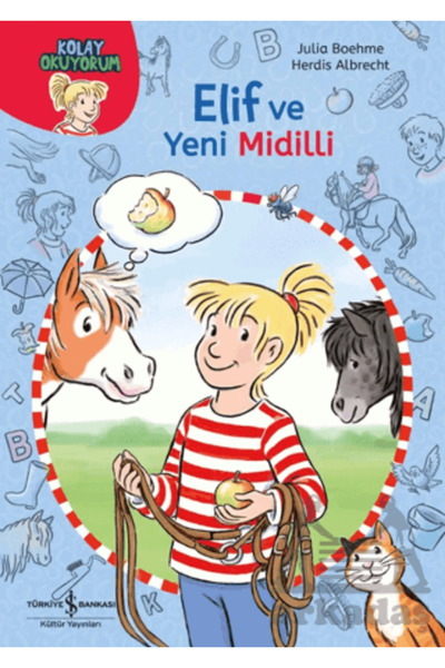TÜRKİYE İŞ BANKASI KÜLTÜR YAYINLARI Elif and the New Pony – I Read Easily