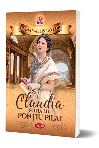 Life Publishers International Claudia sotia lui Pontiu Pilat