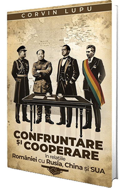 Editura Paul Editions Confruntare și Cooperare în relațiile României cu Rusia...