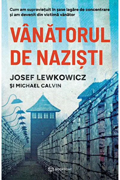 Editura Bookzone The Nazi Hunter, Michael Calvin, Josef Lewkowicz - Bookzone ...