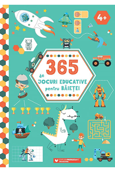 Editura Paralela 45 365 Jocuri educative pentru băieți (4 ani+). Ediția a II-...