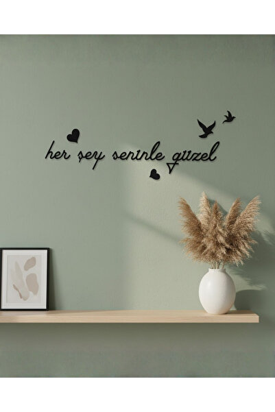 ih ihra "Her Şey Seninle Güzel" Ahşap Dekoratif Duvar Yazısı - Modern Salon v...