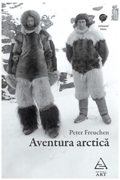 Editura Art Arctic Adventure (Peter Freuchen), Peter Freuchen - Art Publishin...