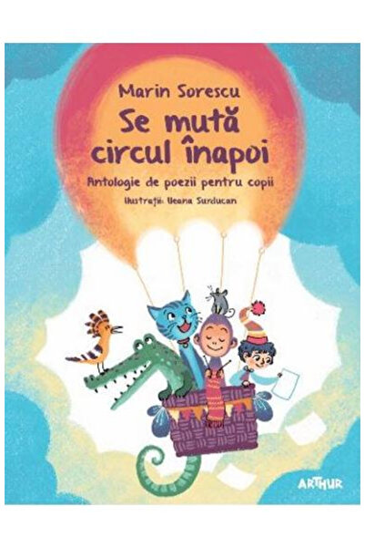 Editura Art The Circus Moves Back , Marin Sorescu - Art Publishing House