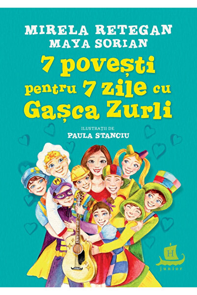 Editura Humanitas 7 Stories for 7 Days with the Goofy Goose, Maya Sorian, Mir...
