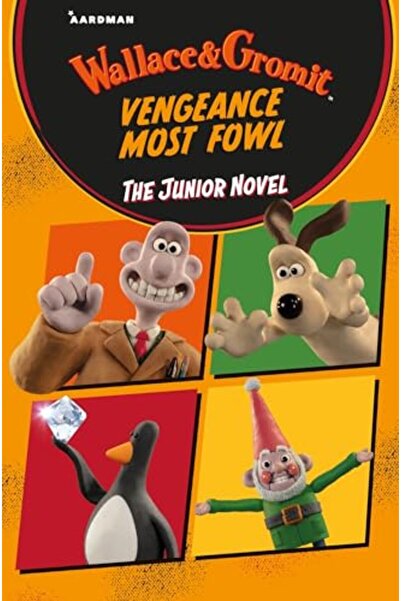 Macmillan Distribution Wallace & Gromit Vengeance Most Fowl: The Junior Novel