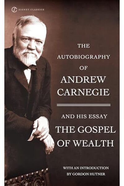 Penguin Random House The Autobiography Of Andrew Carnegie And The Gospel Of W...