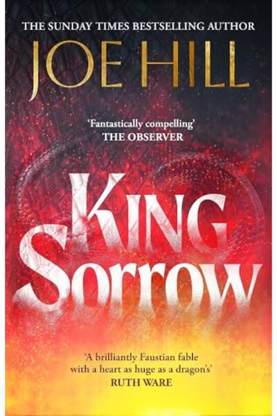 Headline Book Publishing Ltd King Sorrow The Epic New Novel From The Sunday T...
