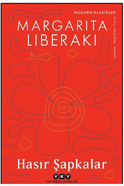 Yapı Kredi Yayınları Hasır Şapkalar / Margarita Liberaki / / 9789750868214