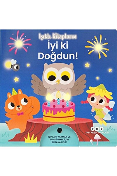 Yapı Kredi Yayınları Işıklı Kitaplarım - İyi ki Doğdun! (Ciltli)