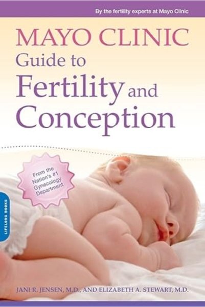 Harper Collins Mayo Clinic Guide To Fertility And Conception