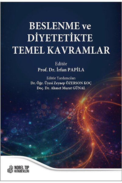 Nobel Tıp Kitabevleri Beslenme ve Diyetetikte Temel Kavramlar