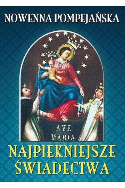 OEM "Nowenna pompejańska. Najpiękniejsze świadectwa", Rosemaria, 199 Pagini