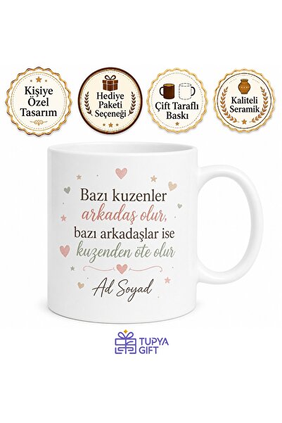 Tupya Gift Kuzen İçin Mesajlı Hediyelik Baskılı Kupa Bardak Arkadaşça Özel He...