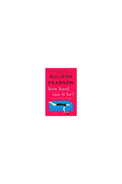 St. Martin's Publishing Group How hard can it be?, Allison Pearson