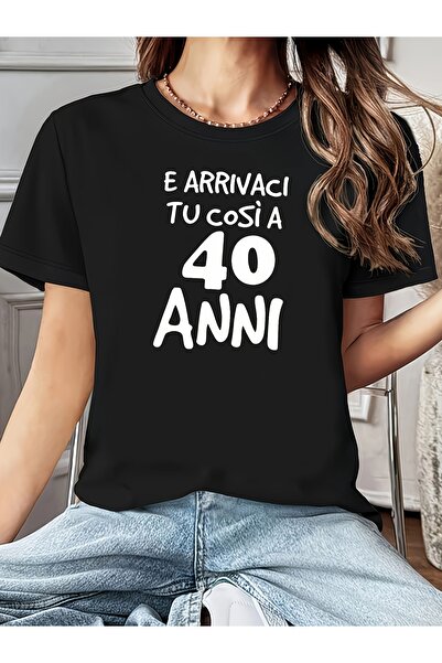 212Wear تي شيرت نسائي مطبوع عليه نص إيطالي بعبارة "E Arrivaci Tu Così a 40 An...