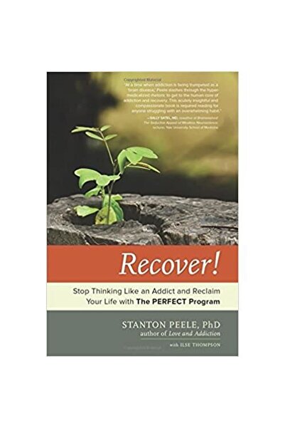 Da Capo Press Recover!: Stop Thinking Like an Addict and Reclaim Your Life wi...