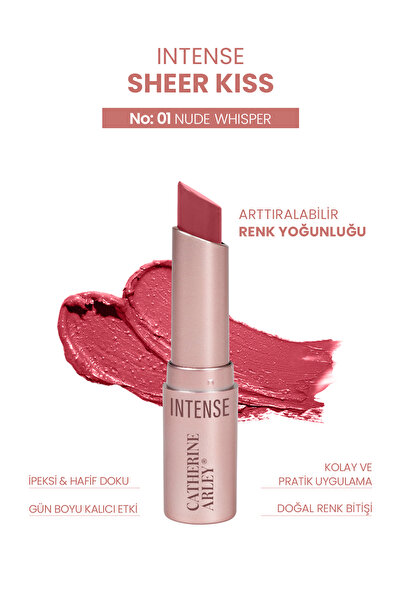 Catherine Arley INTENSE SHEER KISS LIPSTICK RUJ 01 NUDE WHISPER