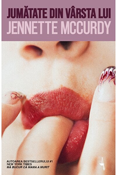 Editura Alice Books Jumătate din vârsta lui - Jeanette McCurdy