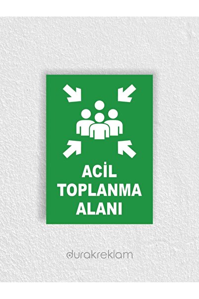 DURAK REKLAM Emergency Assembly Area Warning Sign A2 40X60 cm