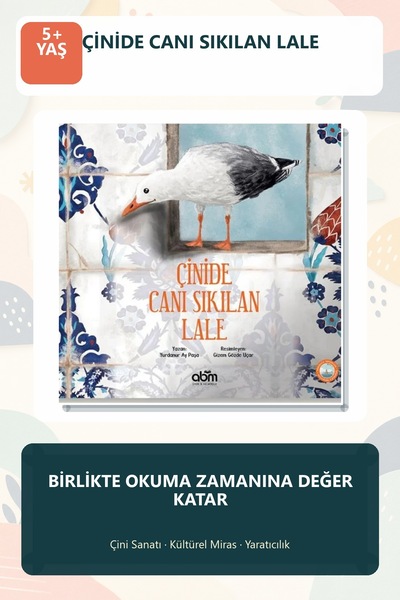 Abm Yayınevi Çinide Canı Sıkılan Lale 5+ Yaş Çocuk Hikaye Kitabı