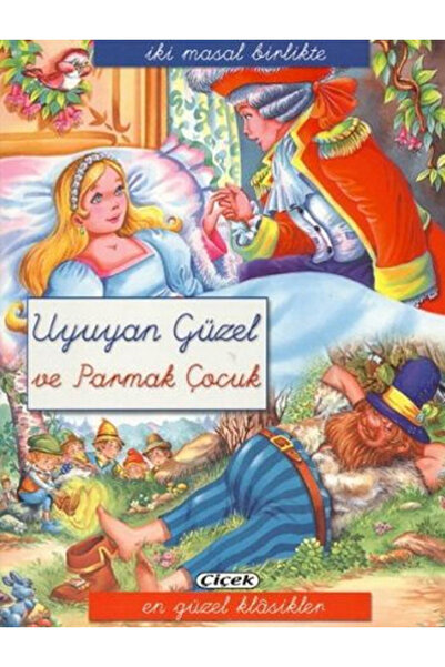 Çiçek Yayıncılık Uyuyan Güzel Ve Parmak Çocuk
