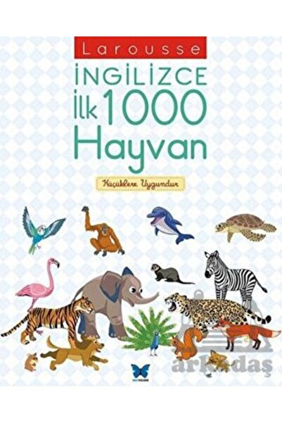 Mavi Kelebek Yayınları Larousse English First 1000 Animals