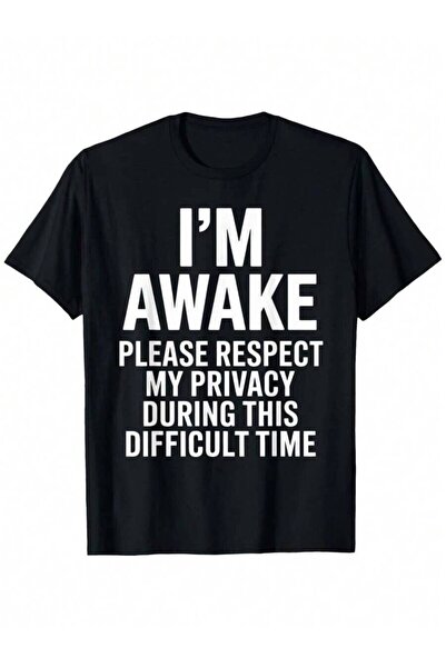 2BIR Funny "I'm Awake Respect My Privacy" Slogan T-Shirt Men & Women - 100% C...