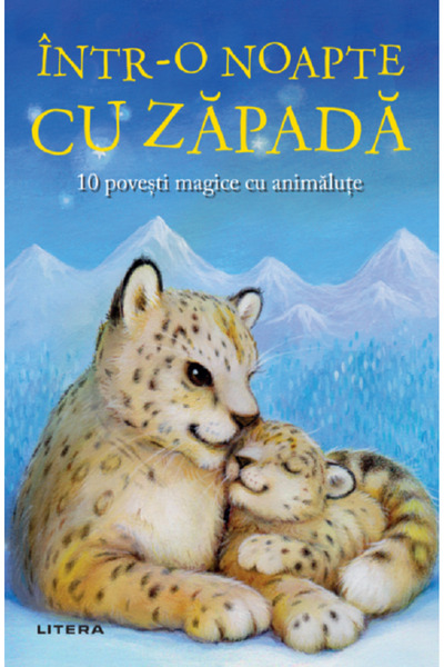 Litera Intr-o noapte cu zapada. 10 povesti magice cu animalute