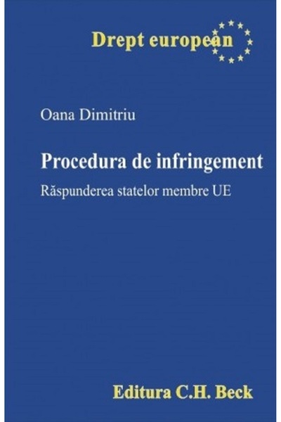C.H. Beck Procedura de infringement. Raspunderea statelor membre UE - Oana Di...