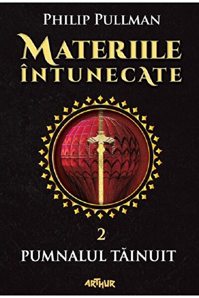 Grupul Editorial Art Materiile intunecate Vol.2: Pumnalul tainuit - Philip Pu...